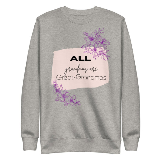 Grandmas  Premium Sweatshirt   - #tag1# - #tag2# -
