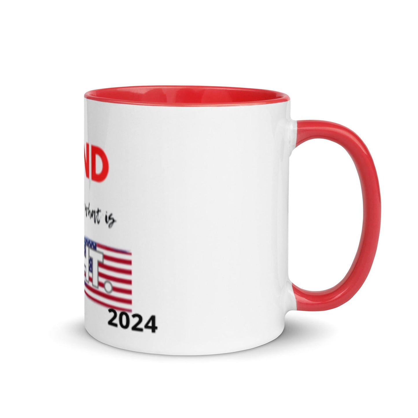 Stand Up For What Is Right ceramic Mug with Color Inside - #tag1# - #tag2# -