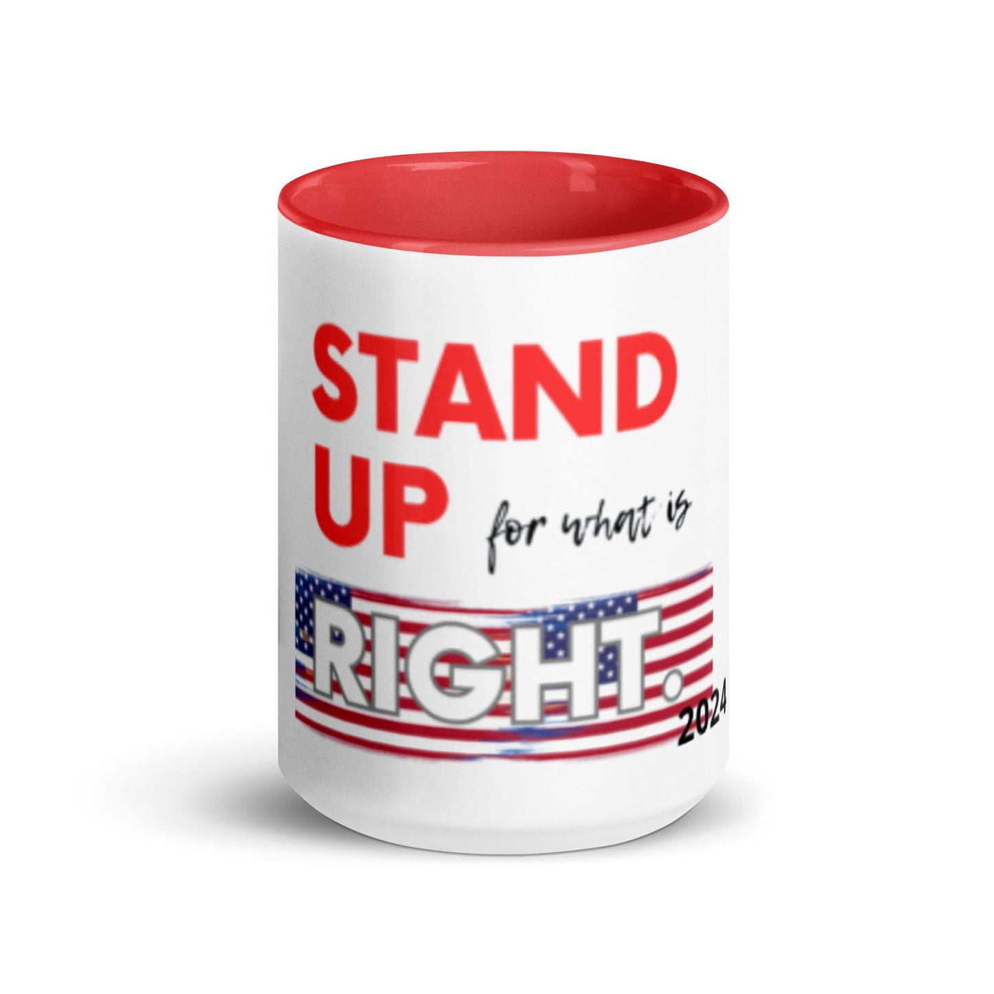 Stand Up For What Is Right ceramic Mug with Color Inside - #tag1# - #tag2# -