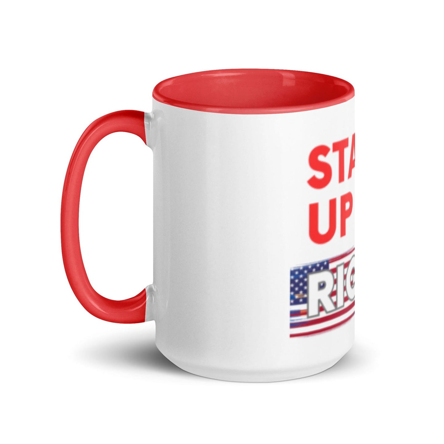 Stand Up For What Is Right ceramic Mug with Color Inside - #tag1# - #tag2# -
