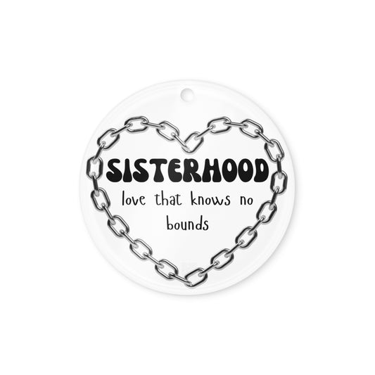 Sisterhood | Acrylic Ornament   - #tag1# - #tag2# -