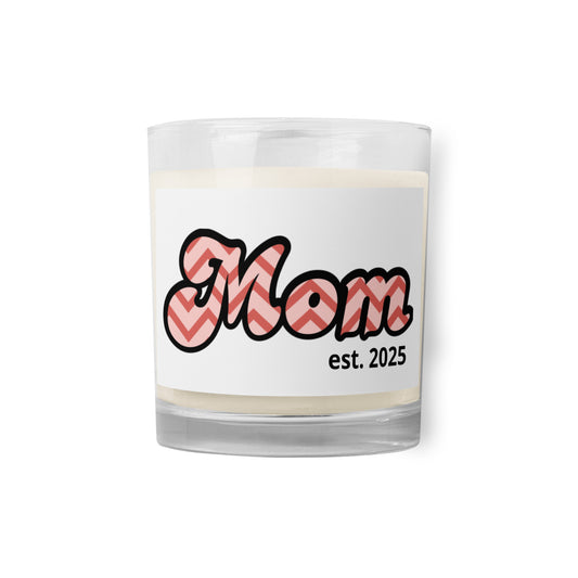 Mom est. 2025 | Glass Jar Soy Wax Candle   - #tag1# - #tag2# -