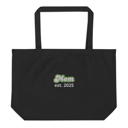 Mom est. 2025 | Black | Large Organic Tote Bag   - #tag1# - #tag2# -