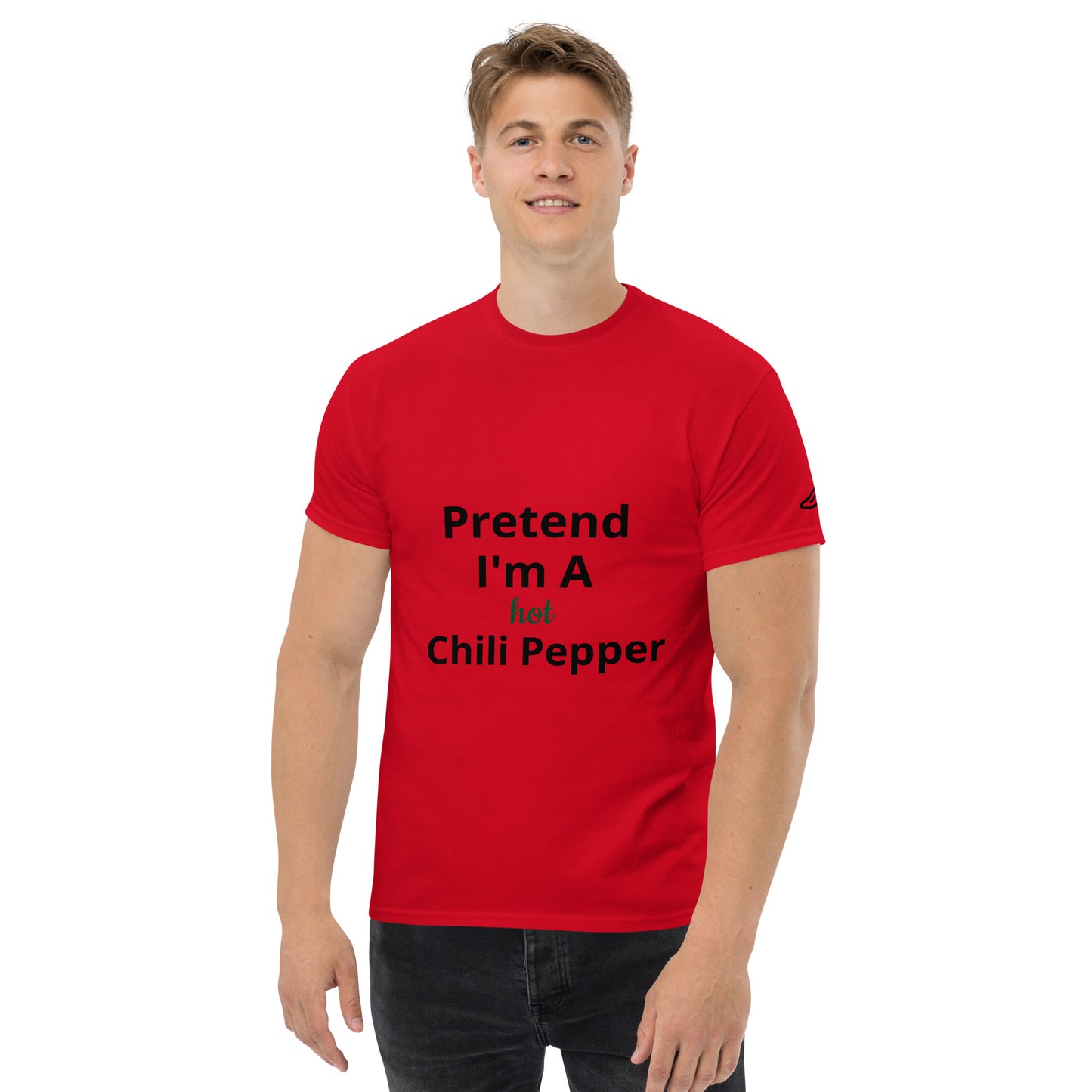 Pretend I'm A hot Chili Pepper | Short Sleeve | Unisex Classic T-Shirt - #tag1# - #tag2# -