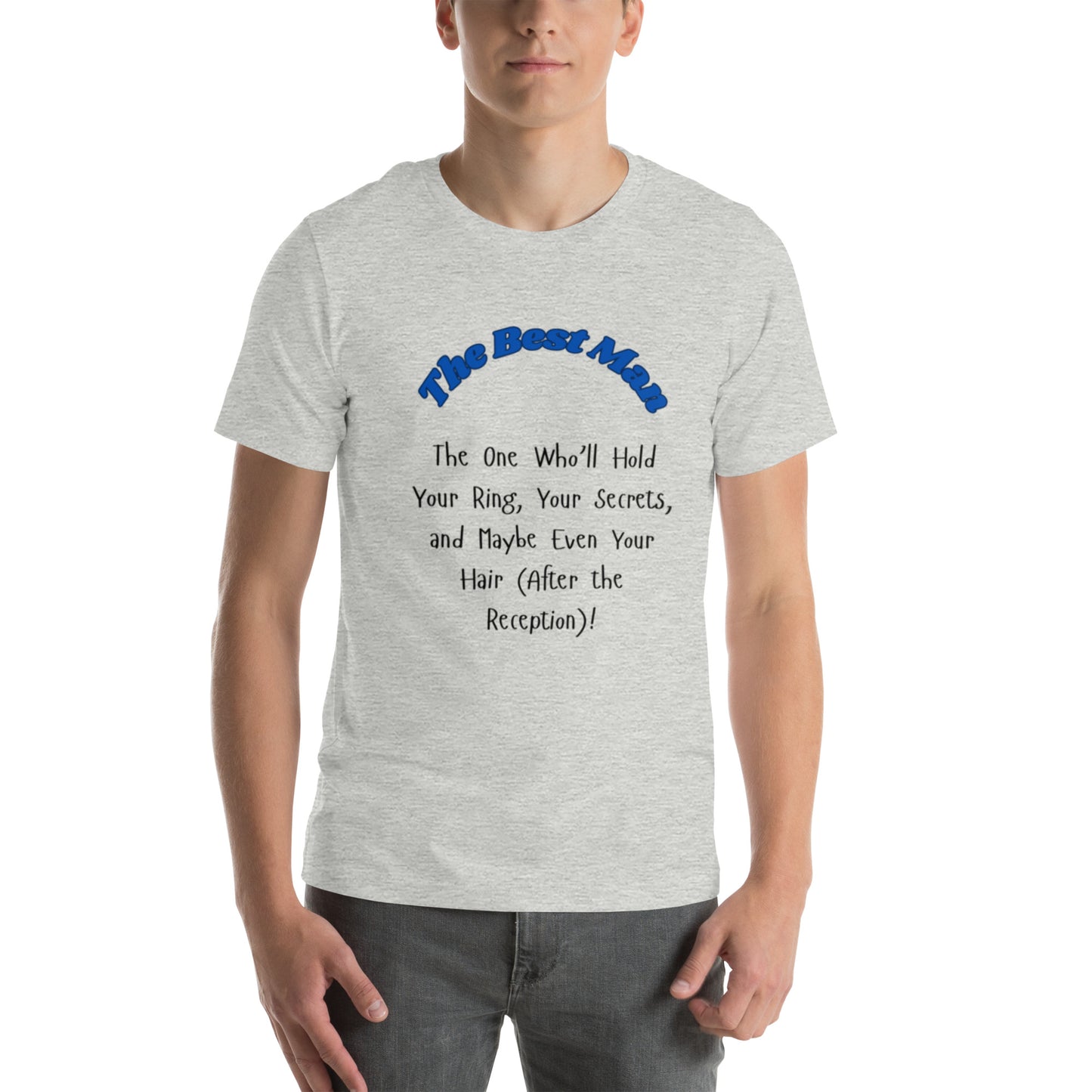 The Best Man | Short Sleeve | Unisex T-Shirt - #tag1# - #tag2# -
