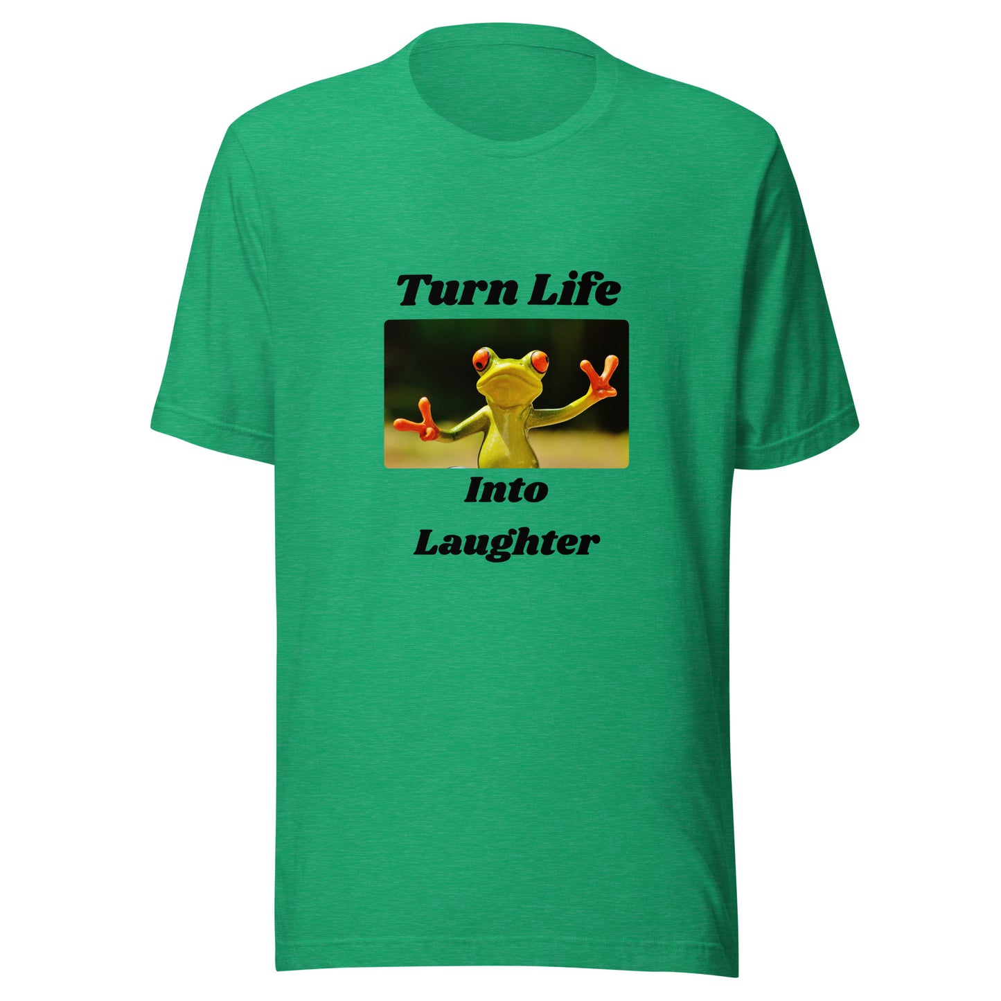 Turn Life Into Laughter | Short Sleeve | Unisex T-Shirt - #tag1# - #tag2# -