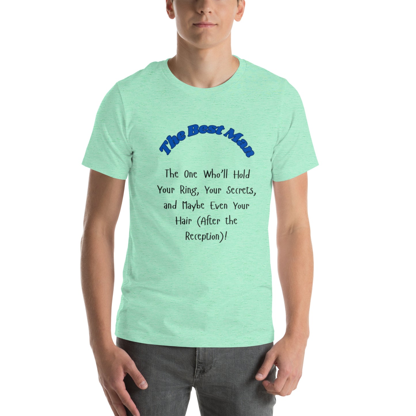 The Best Man | Short Sleeve | Unisex T-Shirt - #tag1# - #tag2# -