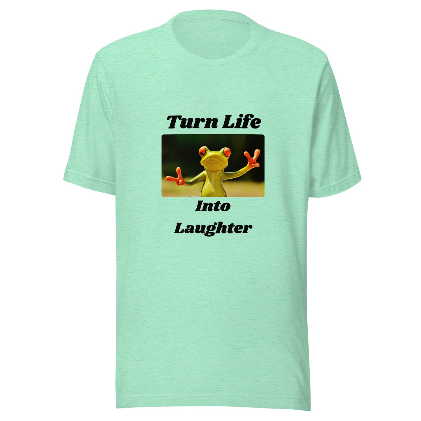 Turn Life Into Laughter | Short Sleeve | Unisex T-Shirt - #tag1# - #tag2# -