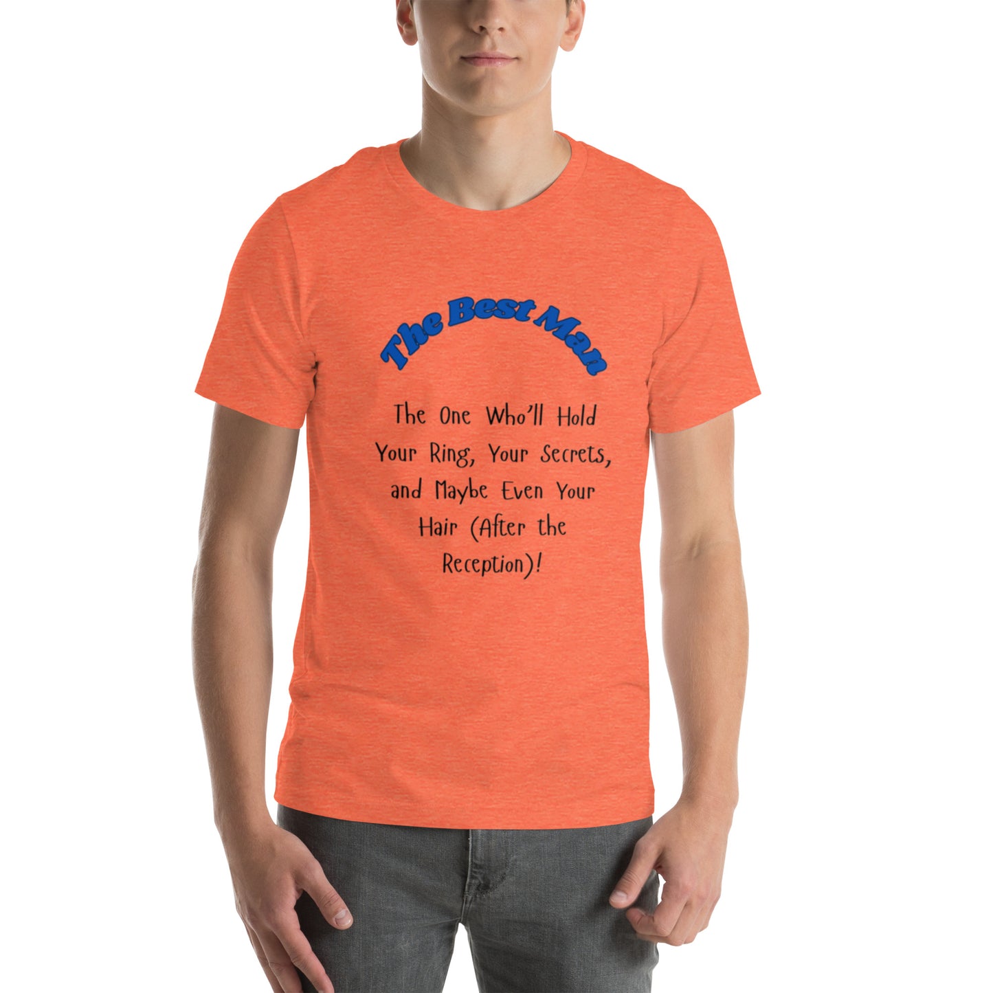 The Best Man | Short Sleeve | Unisex T-Shirt - #tag1# - #tag2# -