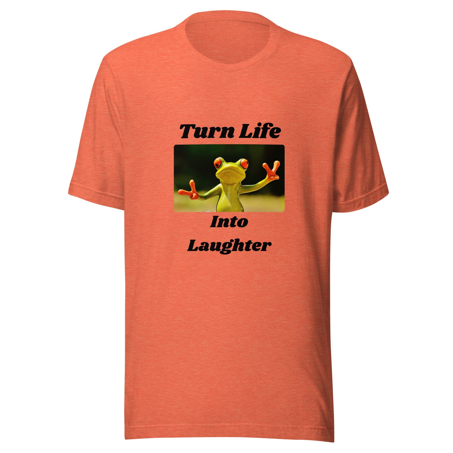 Turn Life Into Laughter | Short Sleeve | Unisex T-Shirt - #tag1# - #tag2# -