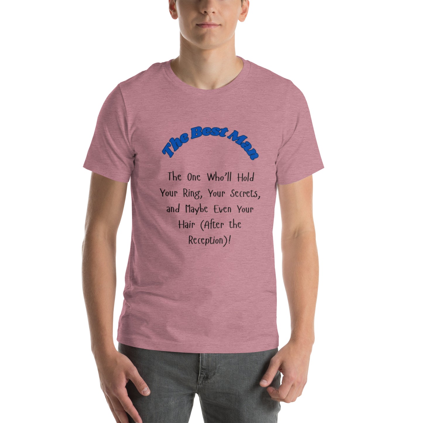 The Best Man | Short Sleeve | Unisex T-Shirt - #tag1# - #tag2# -