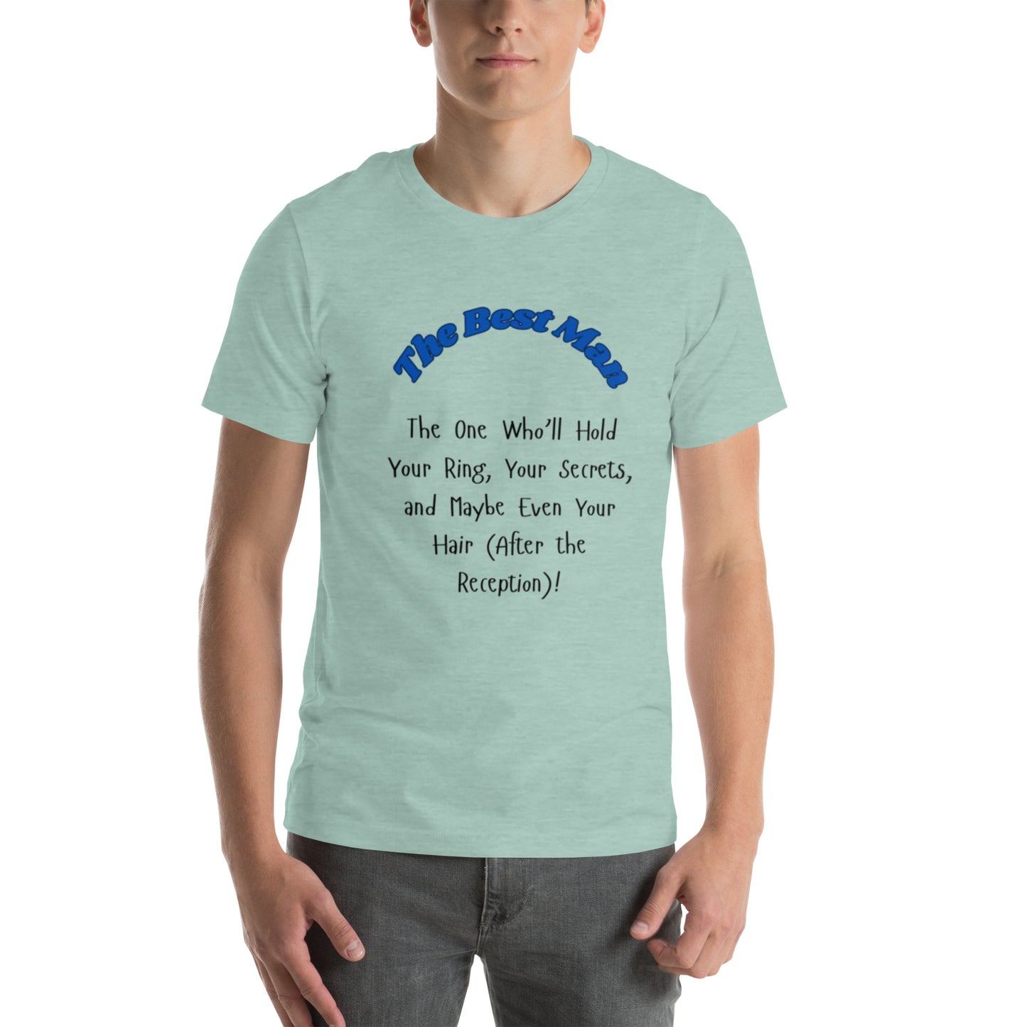 The Best Man | Short Sleeve | Unisex T-Shirt - #tag1# - #tag2# -