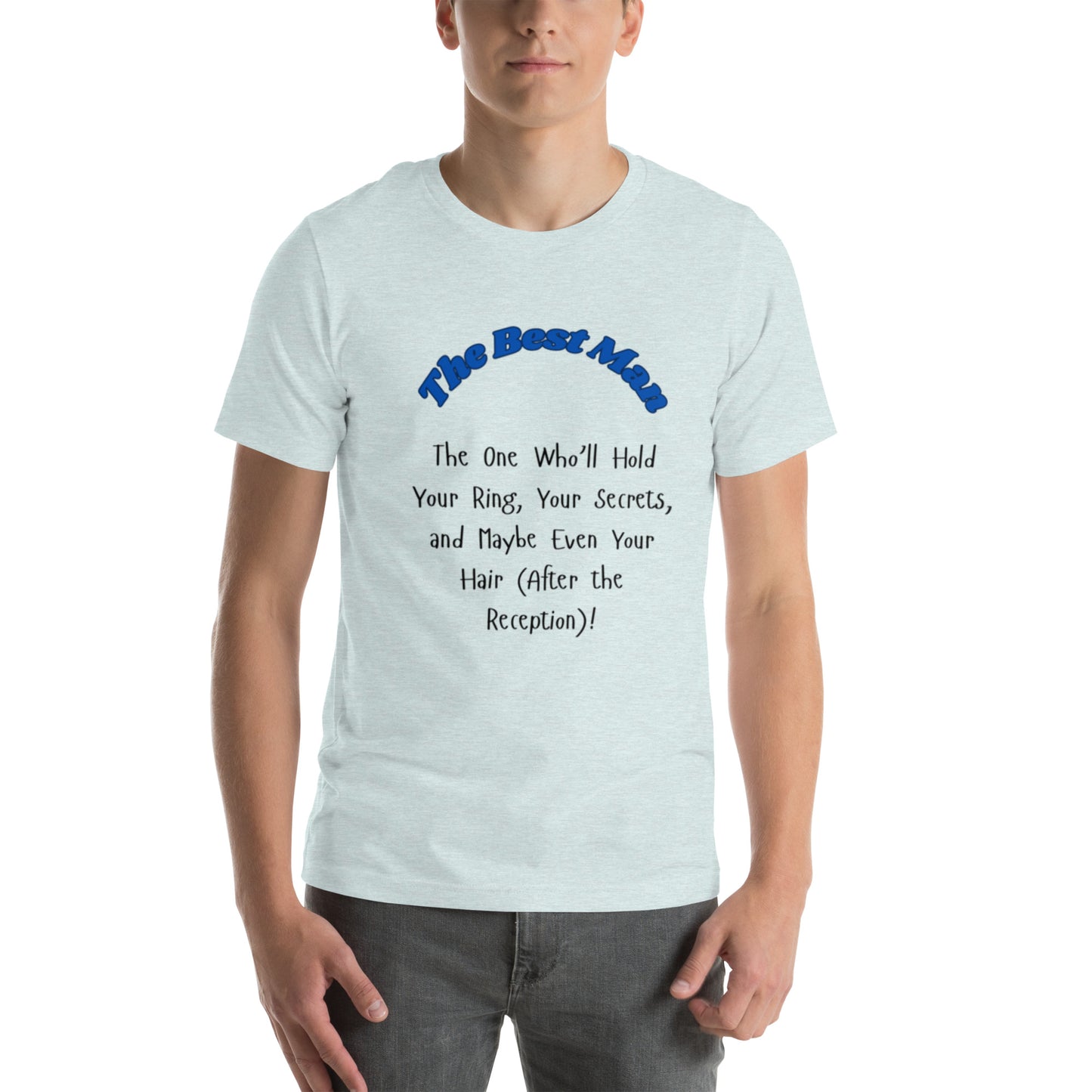 The Best Man | Short Sleeve | Unisex T-Shirt - #tag1# - #tag2# -