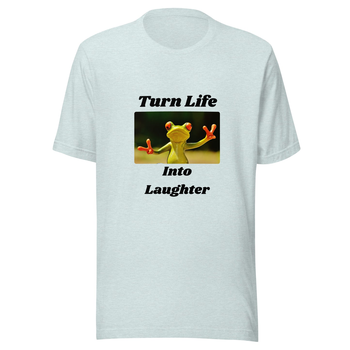 Turn Life Into Laughter | Short Sleeve | Unisex T-Shirt - #tag1# - #tag2# -