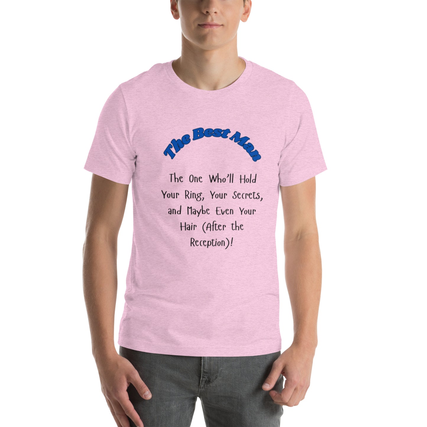 The Best Man | Short Sleeve | Unisex T-Shirt - #tag1# - #tag2# -
