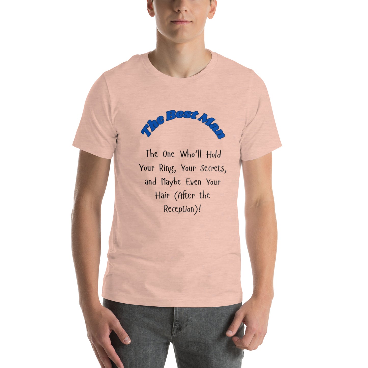 The Best Man | Short Sleeve | Unisex T-Shirt - #tag1# - #tag2# -