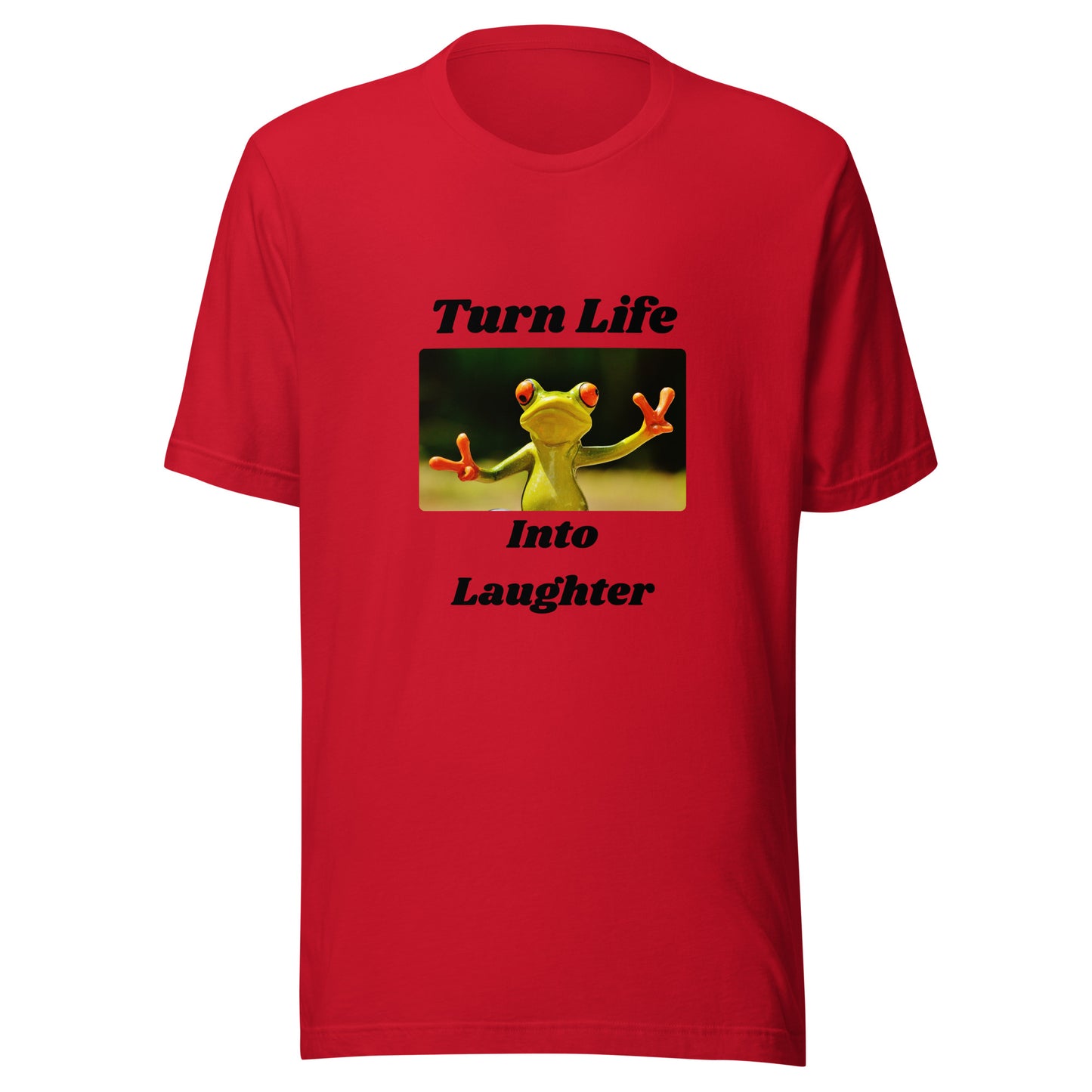 Turn Life Into Laughter | Short Sleeve | Unisex T-Shirt - #tag1# - #tag2# -