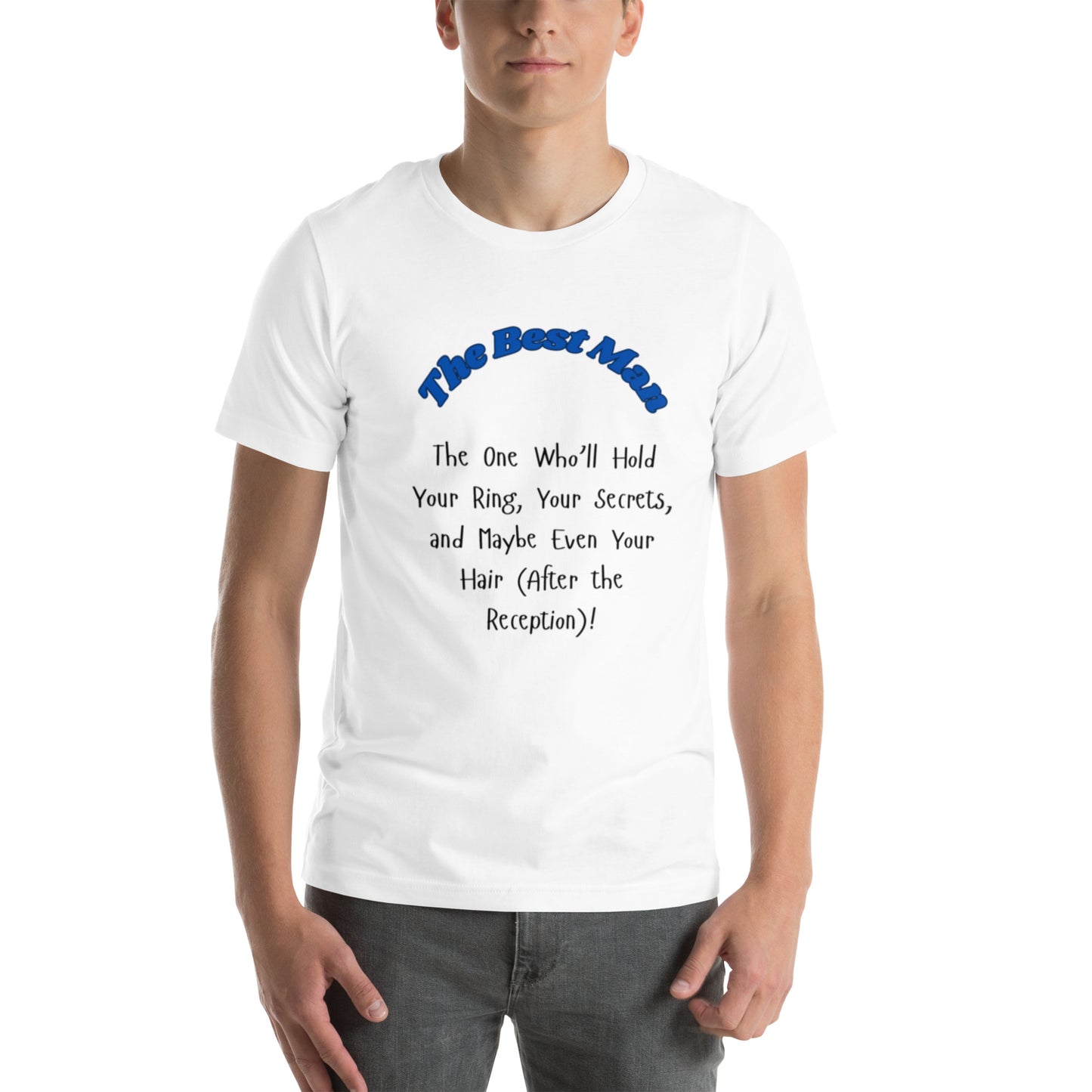 The Best Man | Short Sleeve | Unisex T-Shirt - #tag1# - #tag2# -