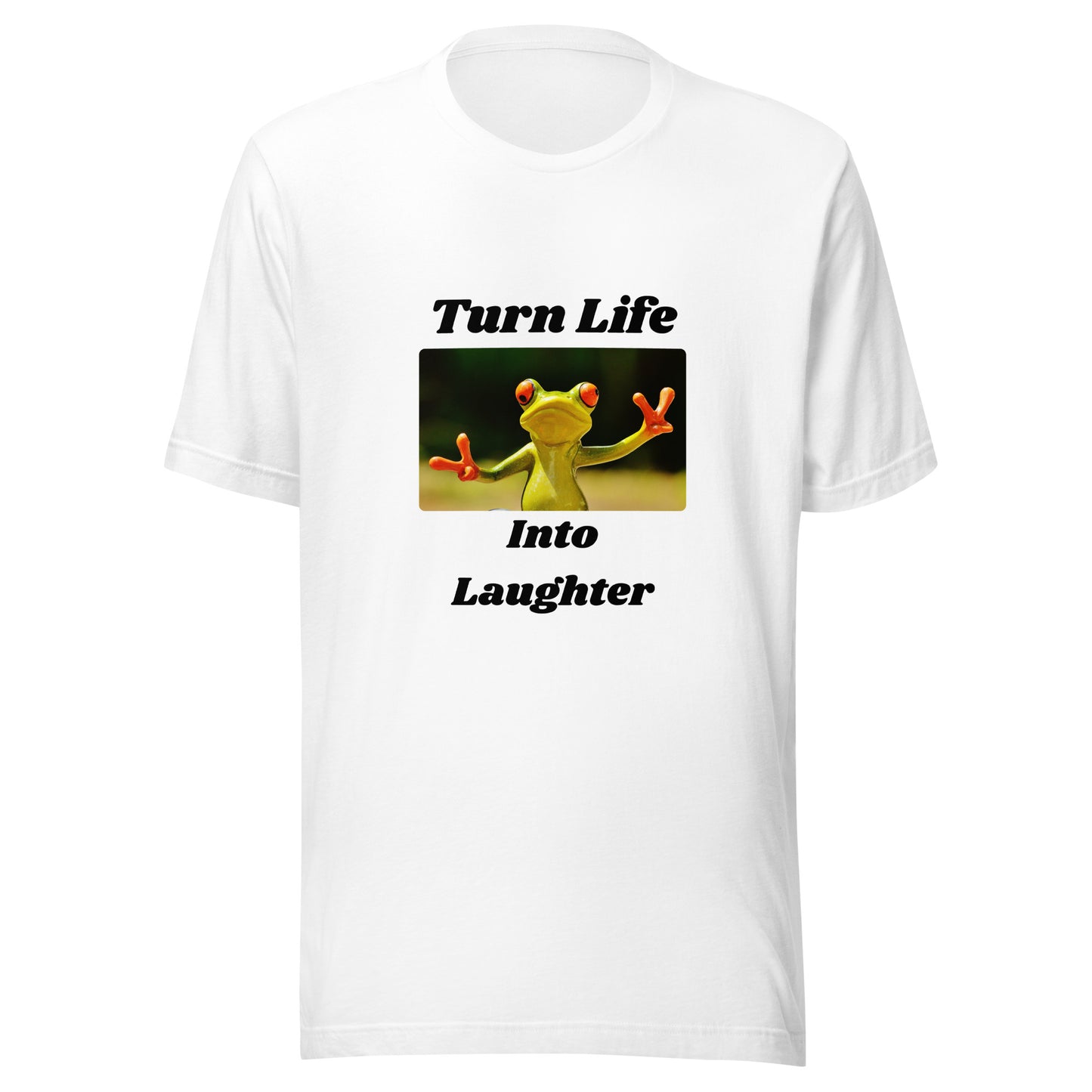 Turn Life Into Laughter | Short Sleeve | Unisex T-Shirt - #tag1# - #tag2# -