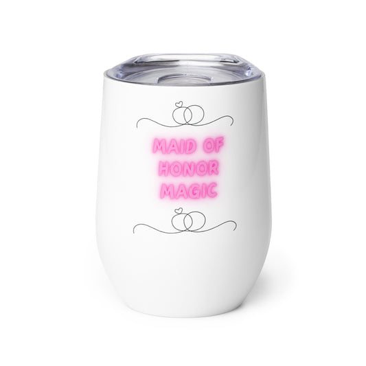 Maid Of Honor Magic | Wine Tumbler   - #tag1# - #tag2# -