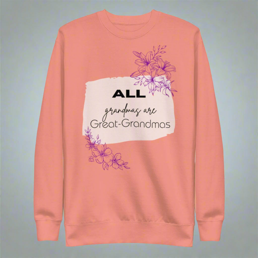 Grandmas  Premium Sweatshirt   - #tag1# - #tag2# - 