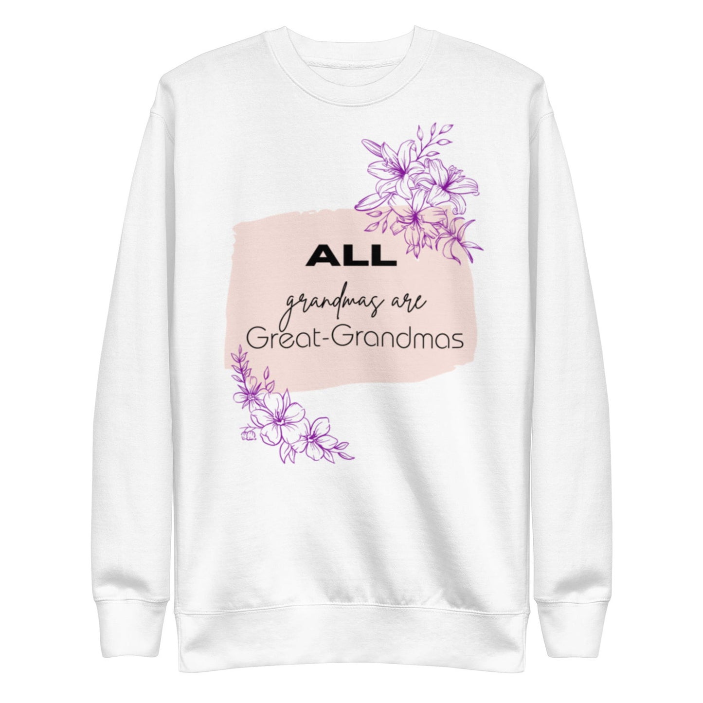 Grandmas  Premium Sweatshirt   - #tag1# - #tag2# - 