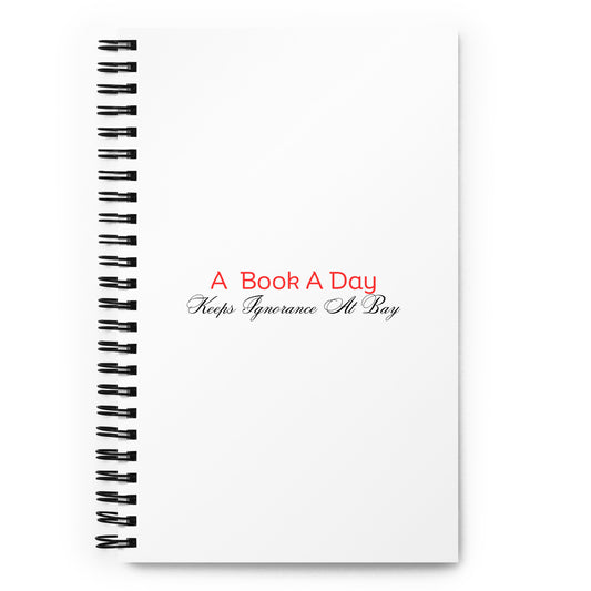 A Book A Day Keeps Ignorance At Bay | Spiral Notebook   - #tag1# - #tag2# - 