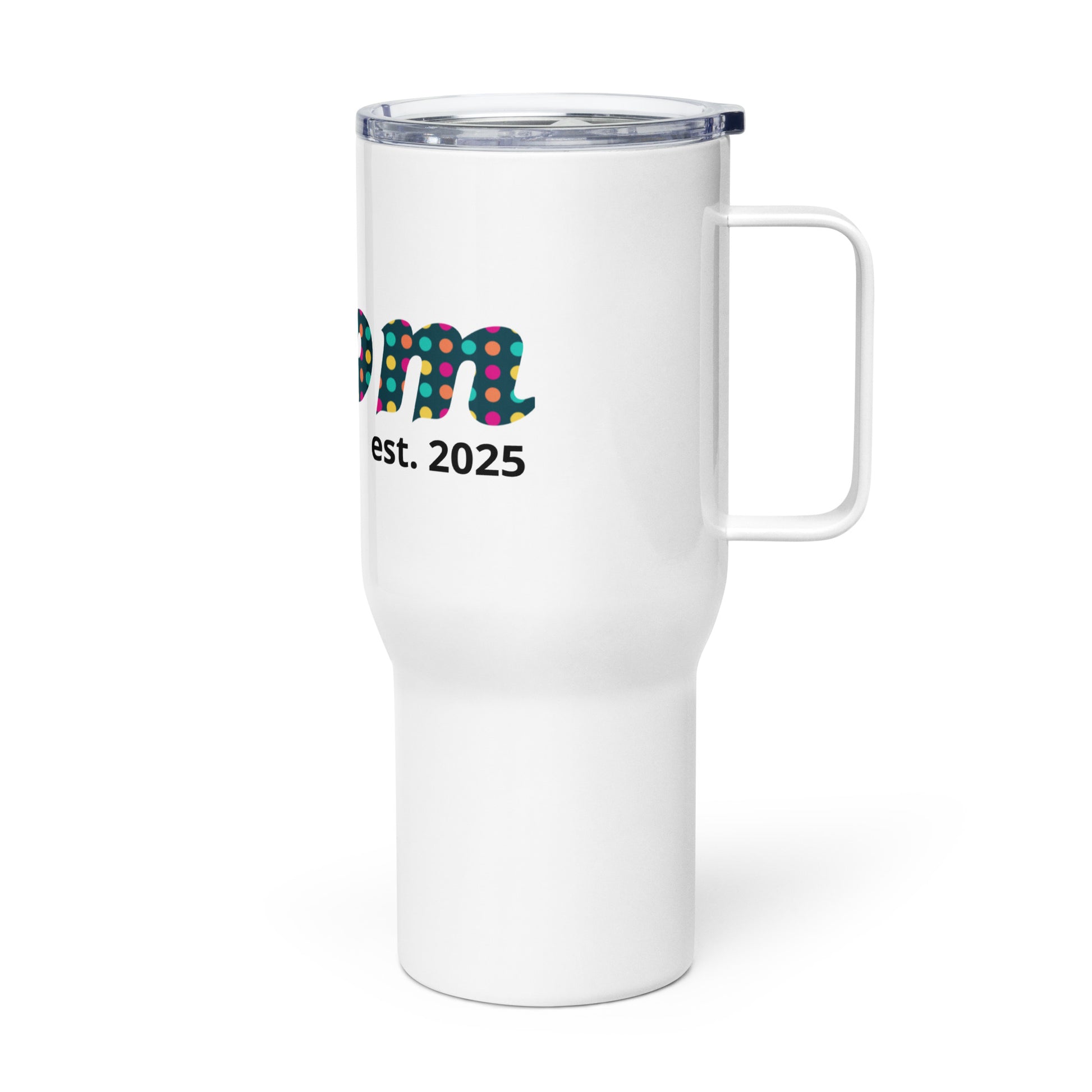 Mom est. 2025 | White | Travel Mug With A Handle   - #tag1# - #tag2# - 