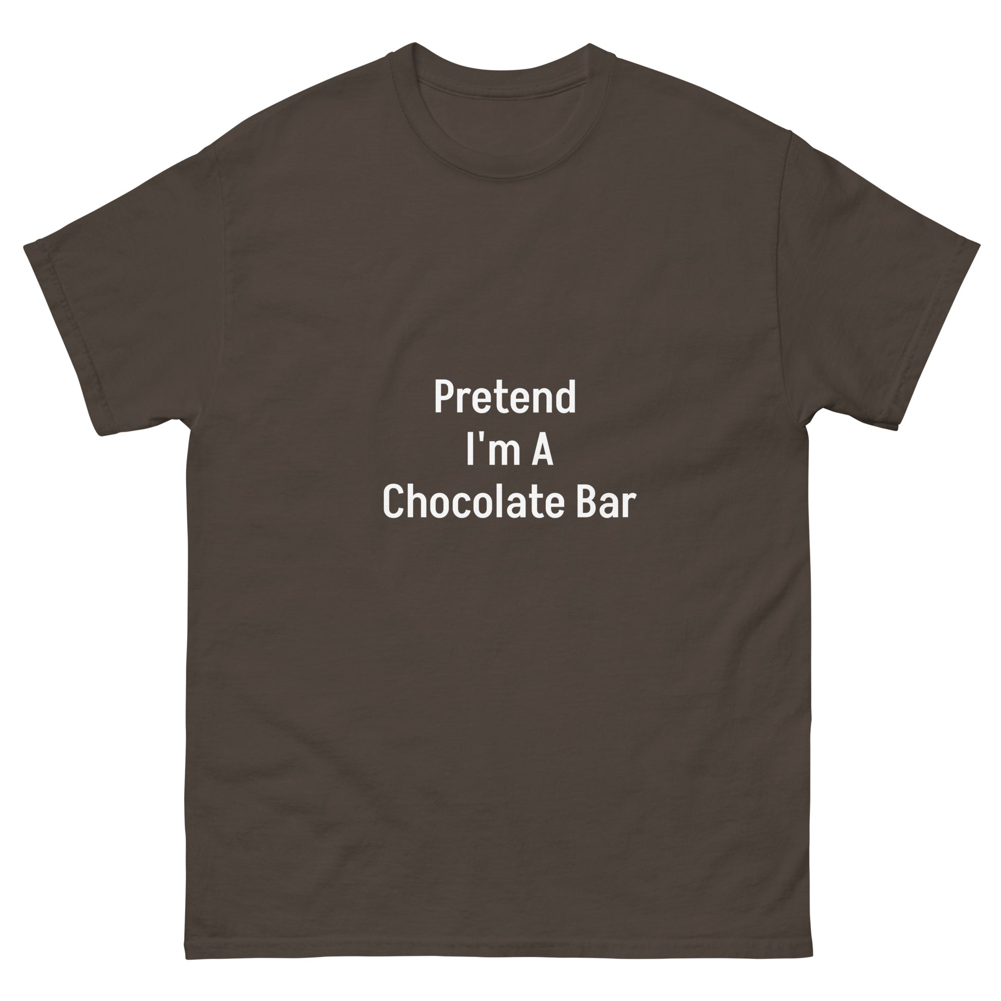 Pretend I'm A Chocolate Bar | Unisex Classic T-Shirt   - #tag1# - #tag2# - 