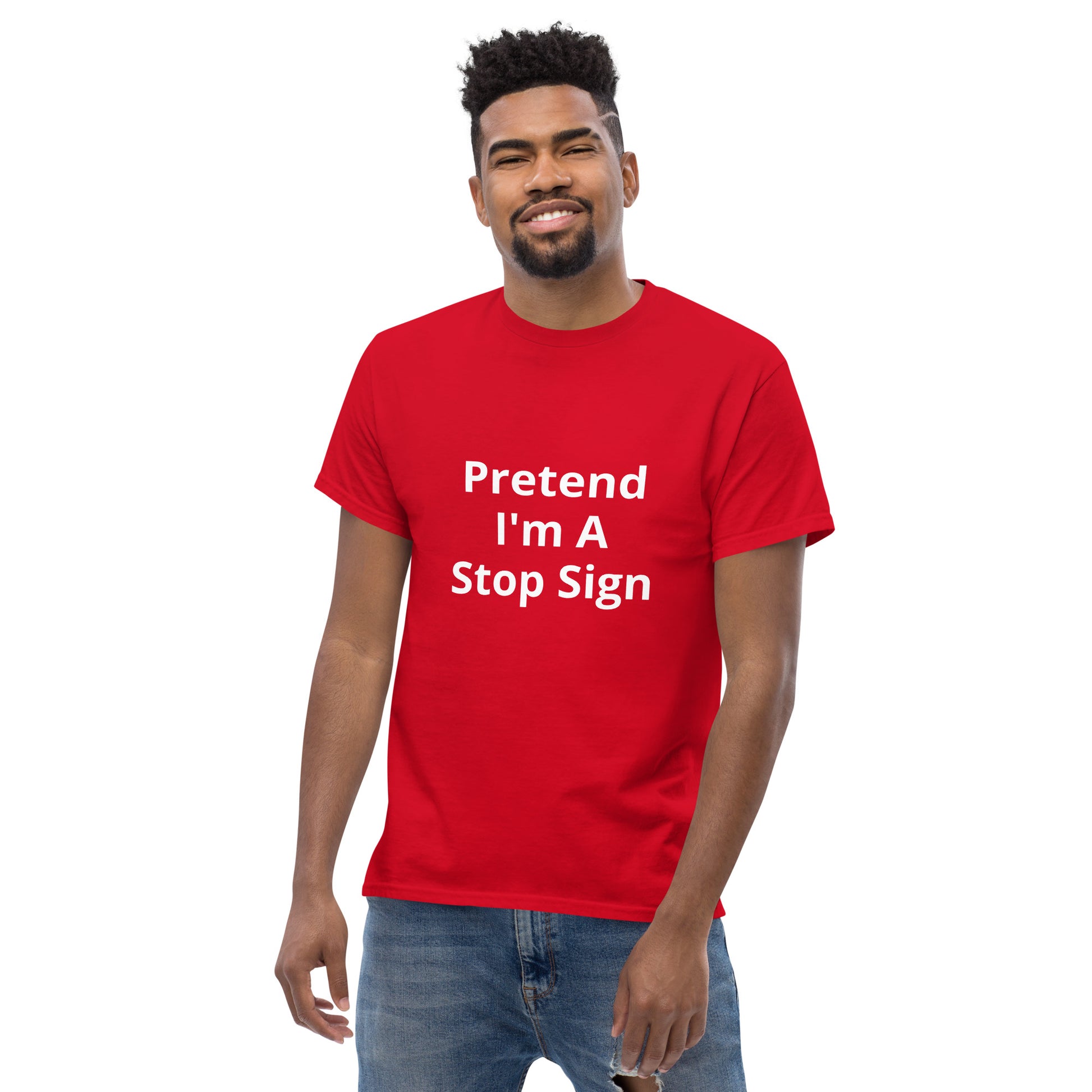 Pretend I'm A Stop Sign | Short Sleeve | Unisex Classic T-Shirt   - #tag1# - #tag2# - 