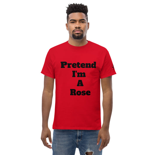 Pretend I'm A Rose | Short Sleeve | Unisex Classic T-Shirt   - #tag1# - #tag2# - 