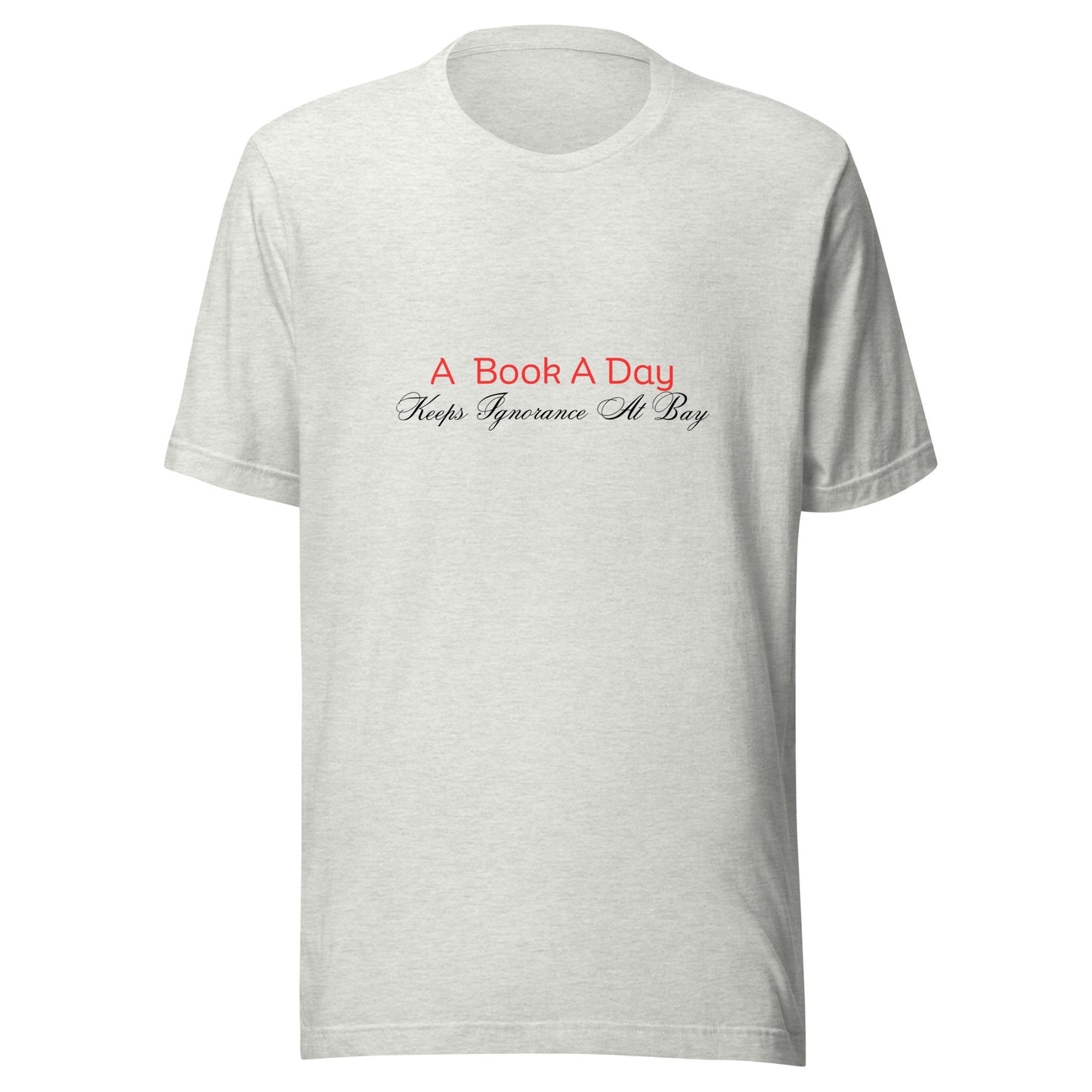 A Book A Day Keeps Ignorance At Bay | Short Sleeve | Unisex T-Shirt   - #tag1# - #tag2# - 