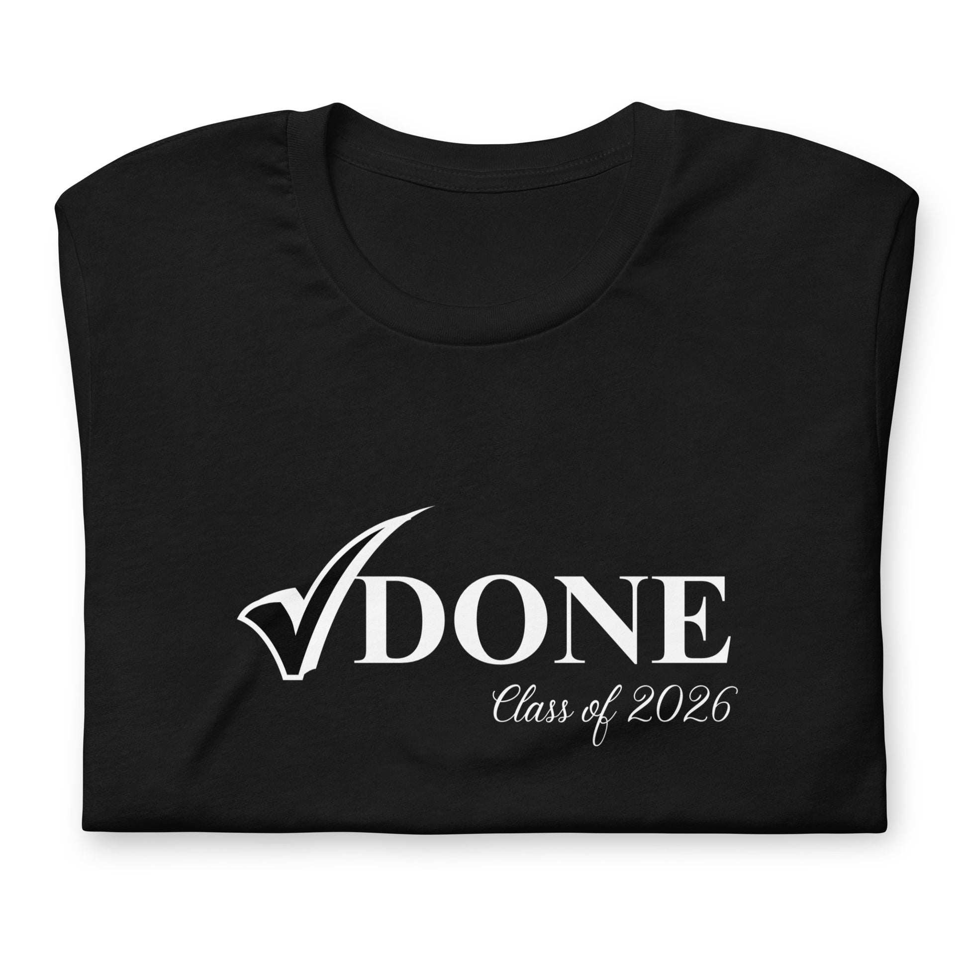 Black t-shirt with 'DONE Class of 2026' text on a white background
