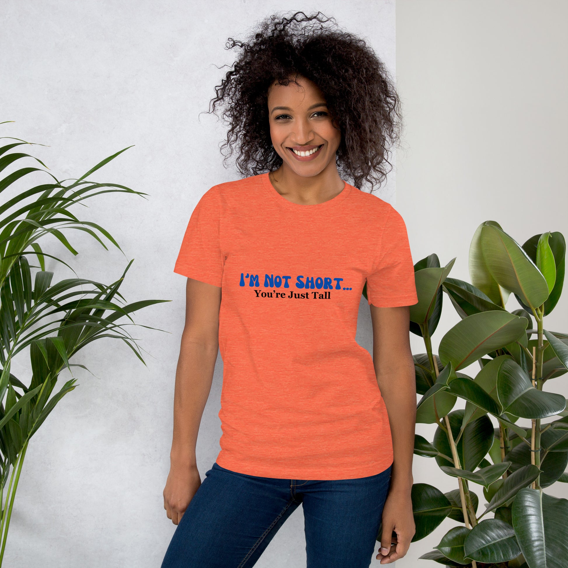 I'm Not Short You're Just Tall | Unisex | Short Sleeve |  T-Shirt   - #tag1# - #tag2# - 
