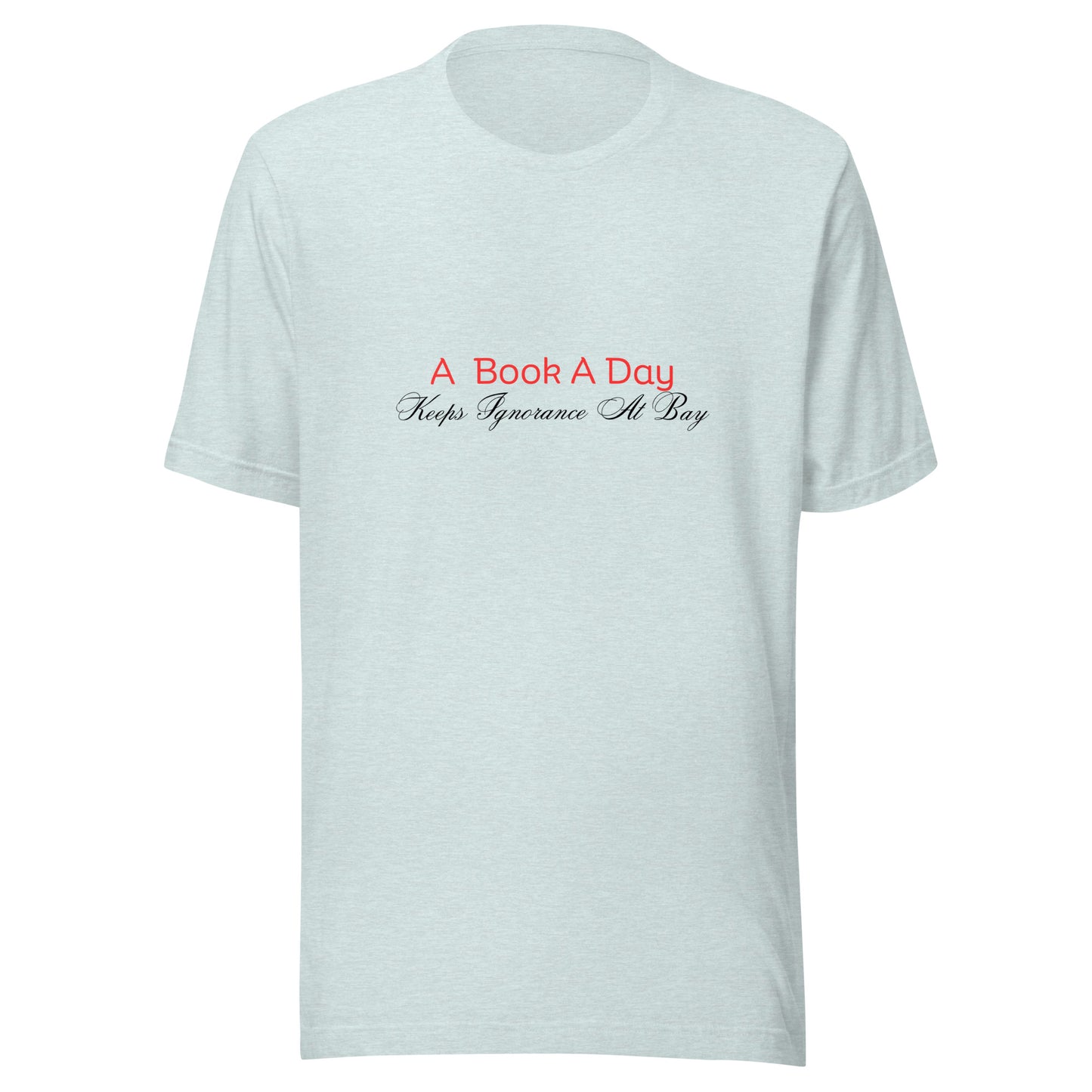 A Book A Day Keeps Ignorance At Bay | Short Sleeve | Unisex T-Shirt   - #tag1# - #tag2# - 