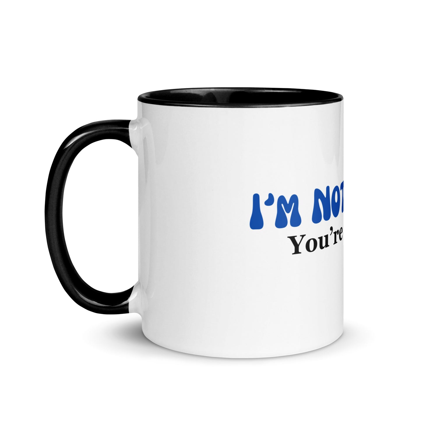 I'm Not Short You're Just Tall | Mug with Color Inside   - #tag1# - #tag2# - 
