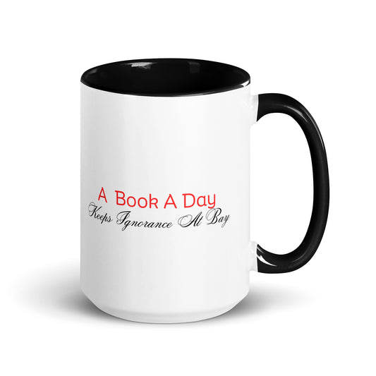 A Book A Day Keeps Ignorance At Bay | Mug with Color Inside   - #tag1# - #tag2# - 