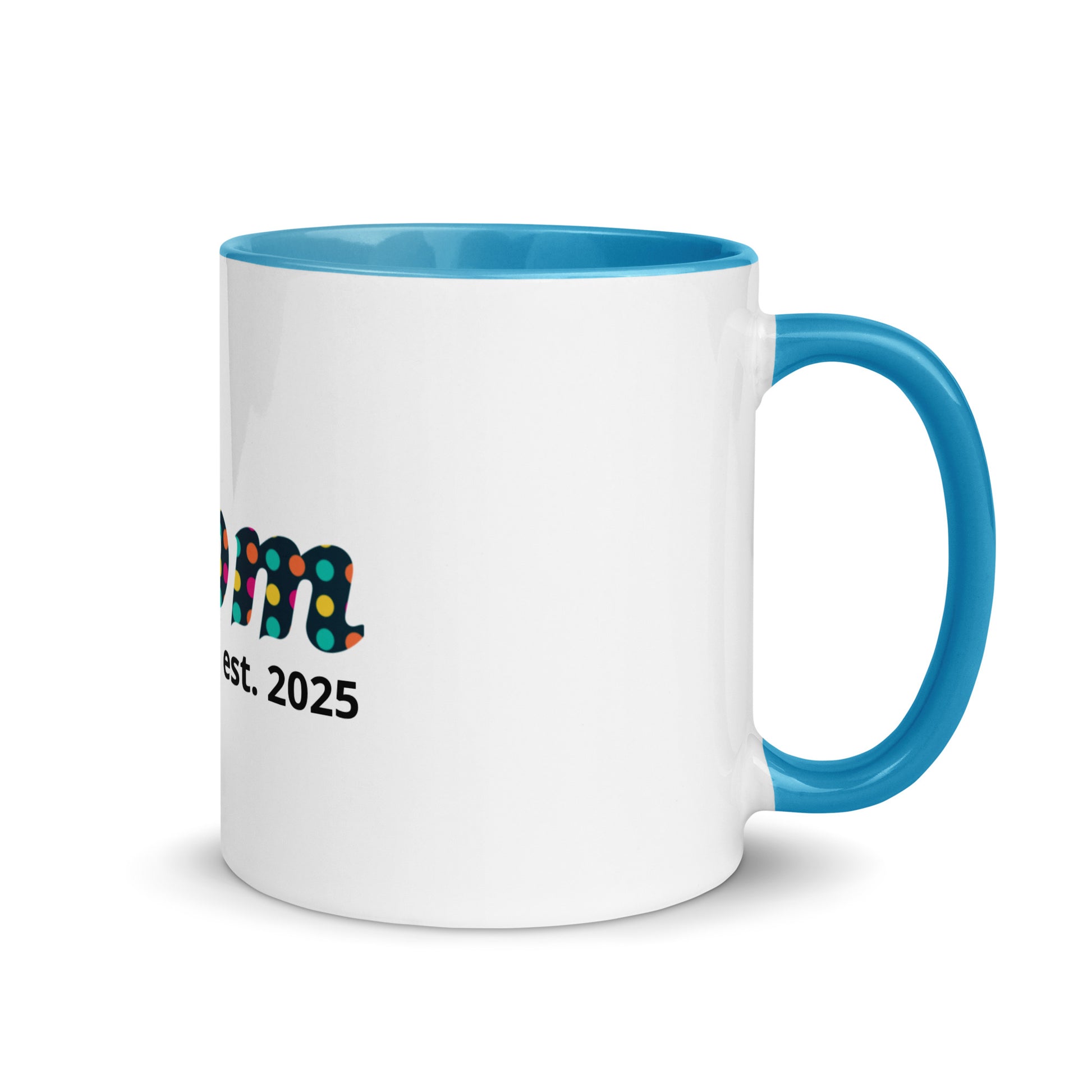 Mom est. 2025 | Mug with Color Inside   - #tag1# - #tag2# - 