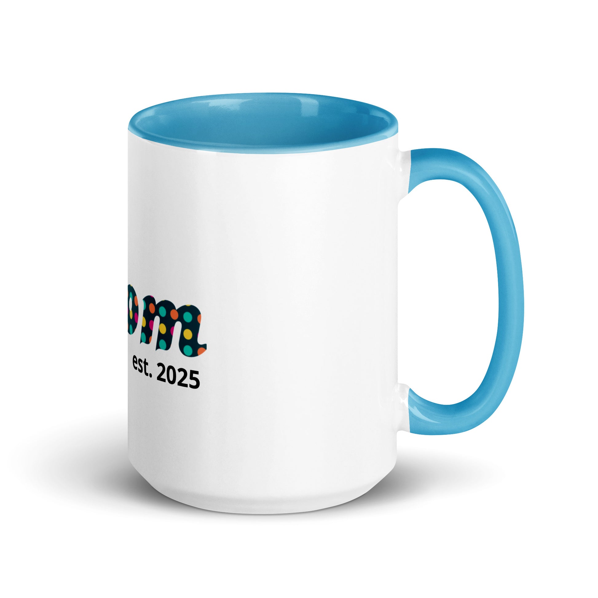 Mom est. 2025 | Mug with Color Inside   - #tag1# - #tag2# - 