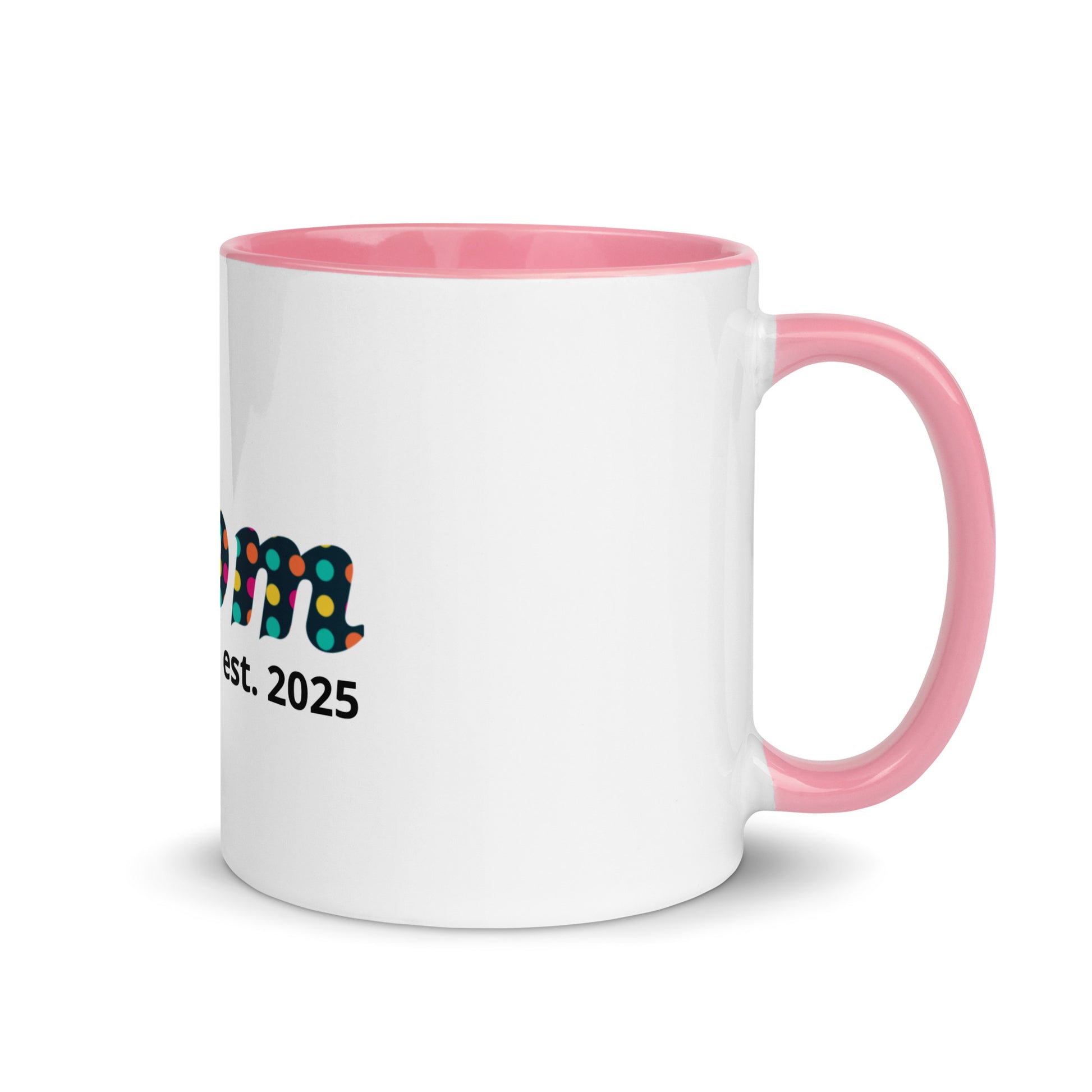 Mom est. 2025 | Mug with Color Inside   - #tag1# - #tag2# - 